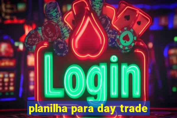 planilha para day trade